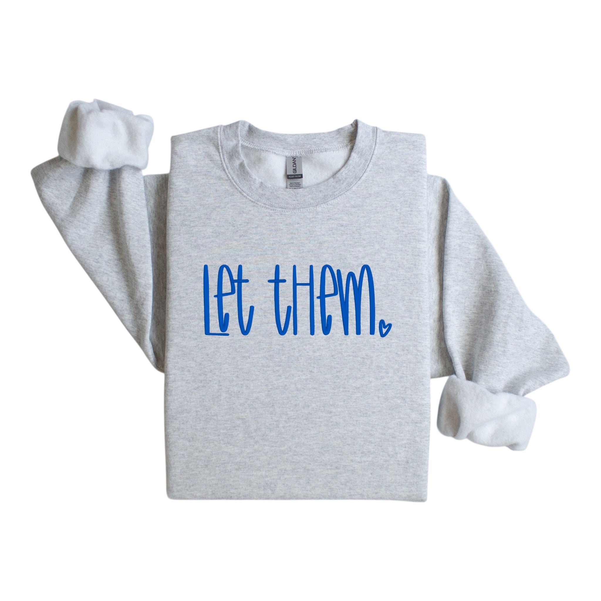 Let Them Embroidered Sweatshirt