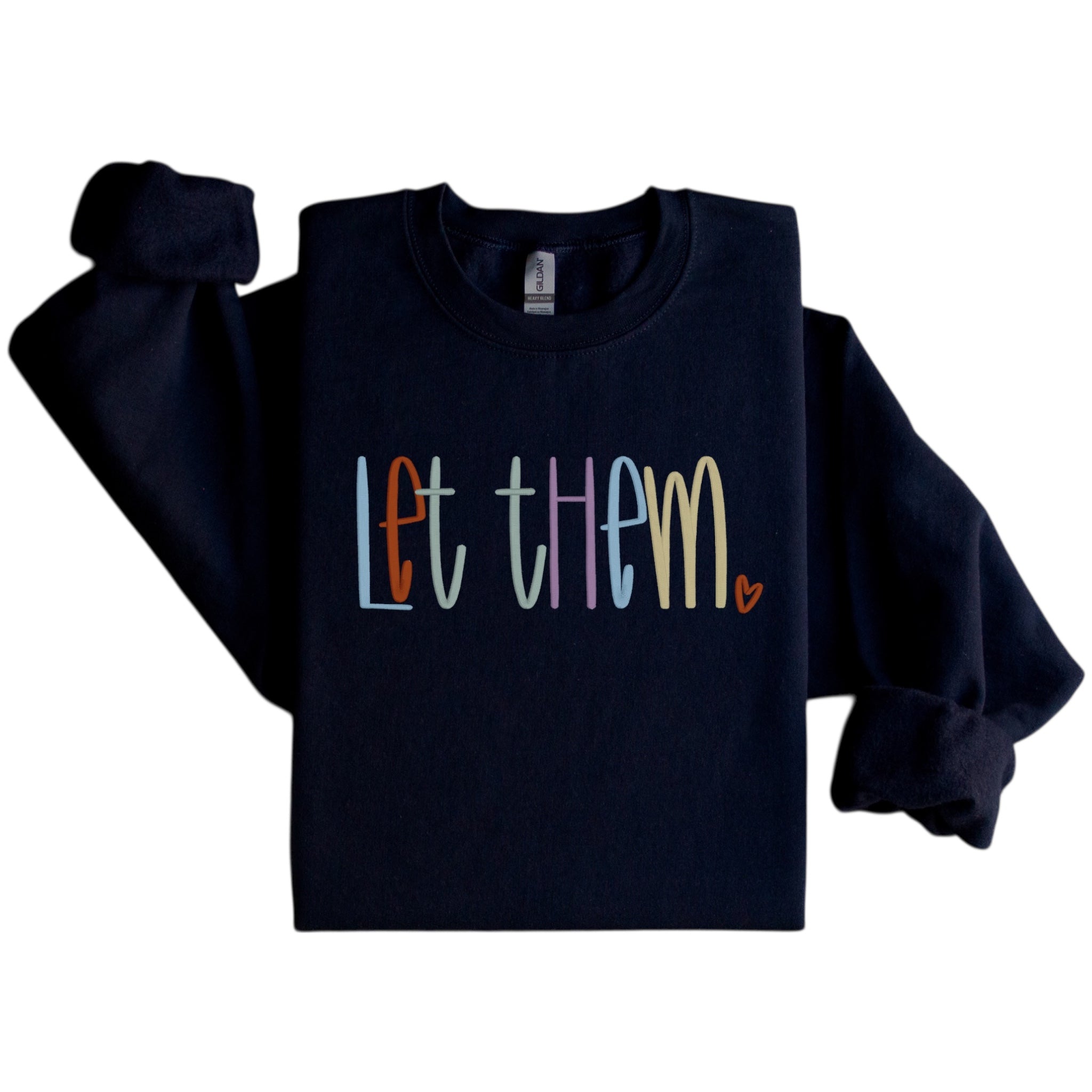 Let Them Embroidered Sweatshirt