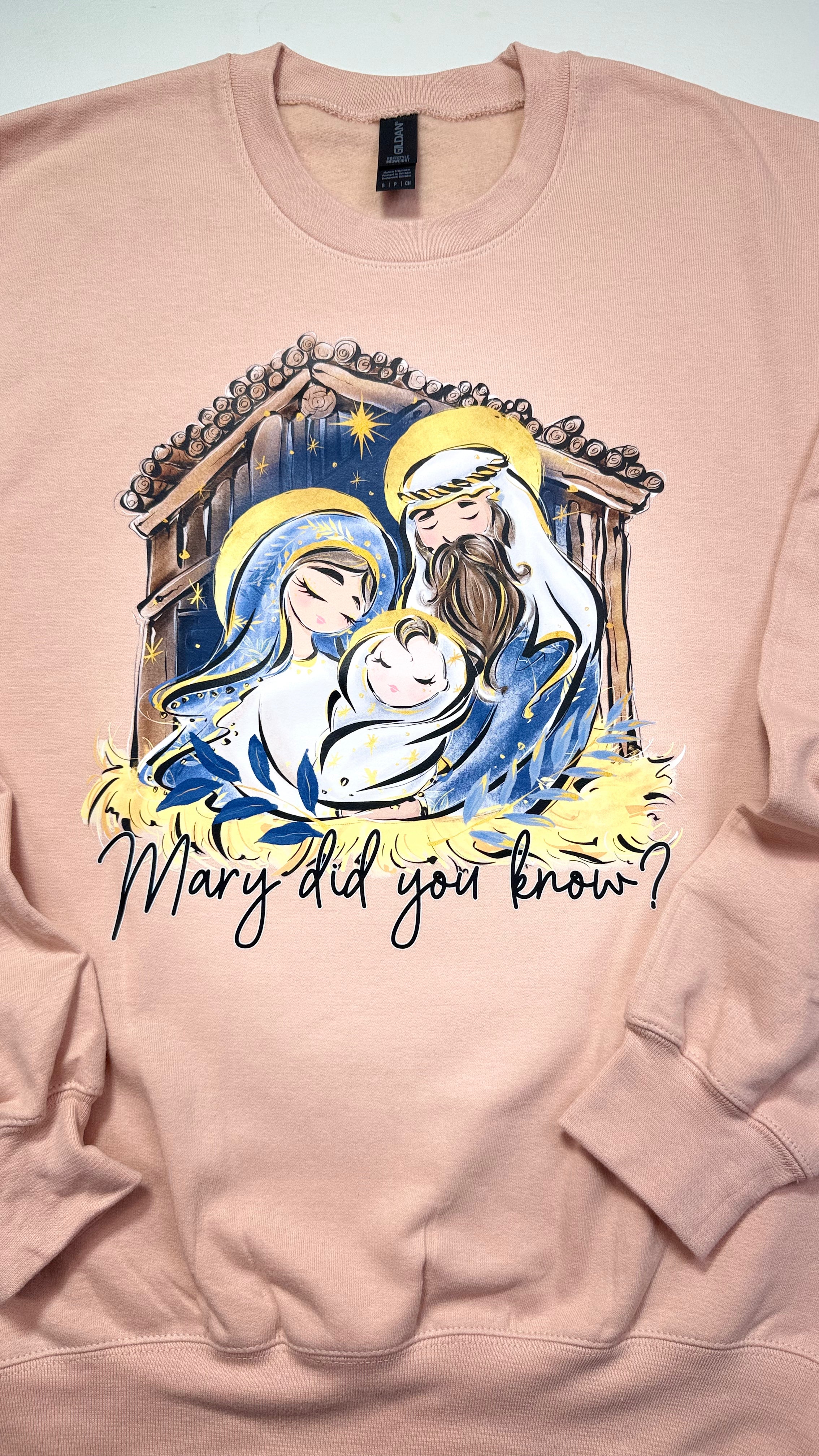 Nativity Scene “Mary Did You Know?” Sweatshirt