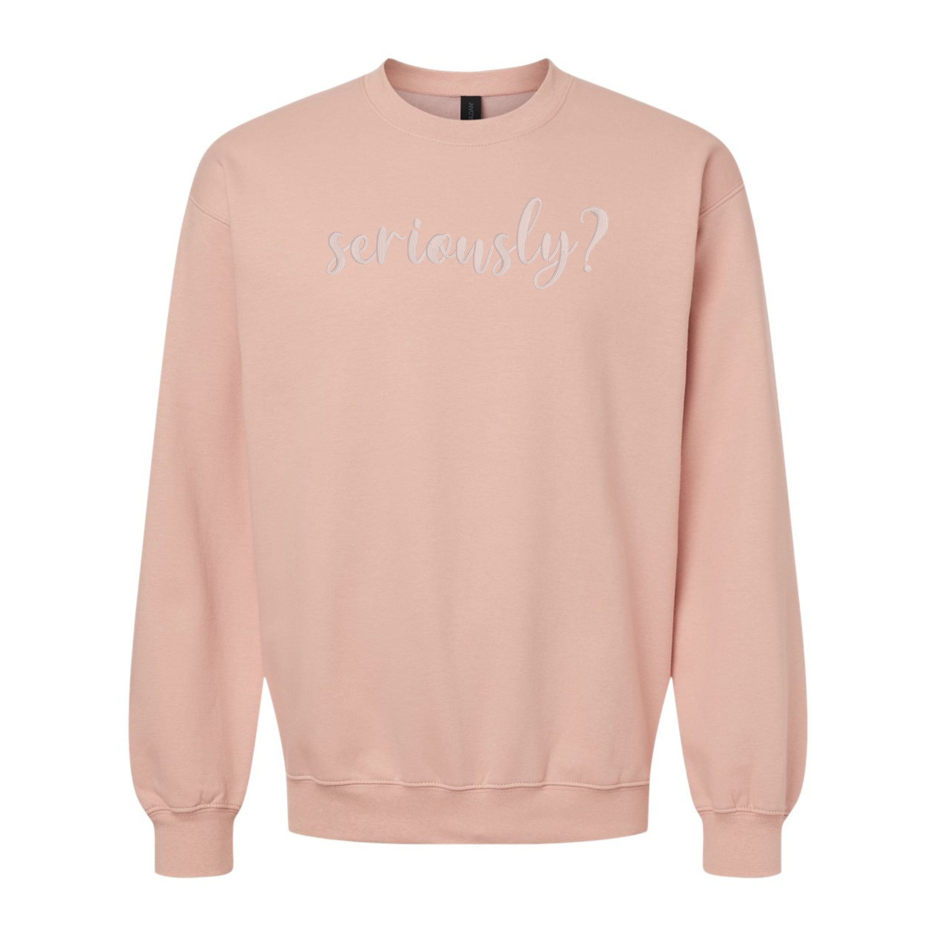 Embroidered “Seriously?” Sweatshirt – Tone on Tone Fall Colors