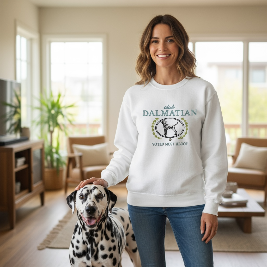 Club Dalmatian Embroidered Sweatshirt “Voted Most Aloof” Cozy Crewneck for Dog Lovers