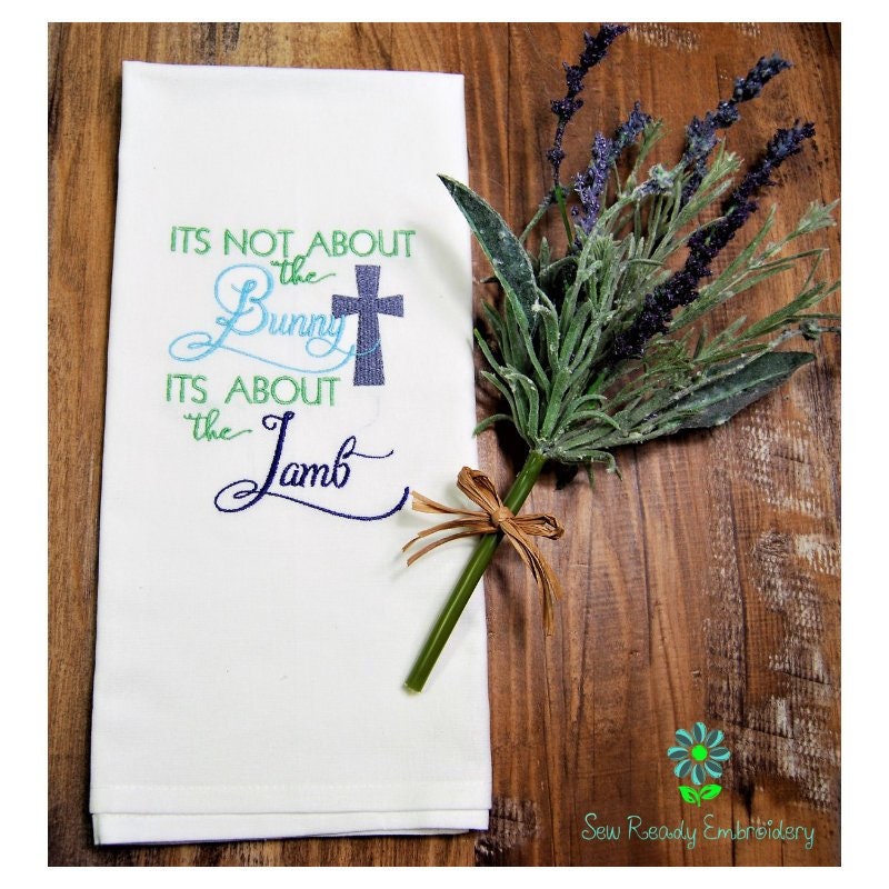 Embroidered "It's Not About The Bunny It's About The Lamb" Kitchen Towel
